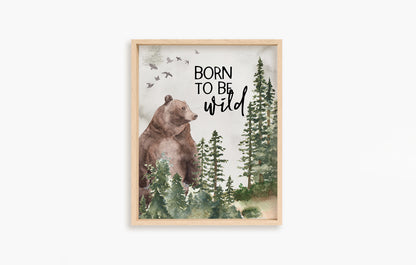 Born to be wild Printable Wall Art, Woodland Nursery Print - Forest Mist