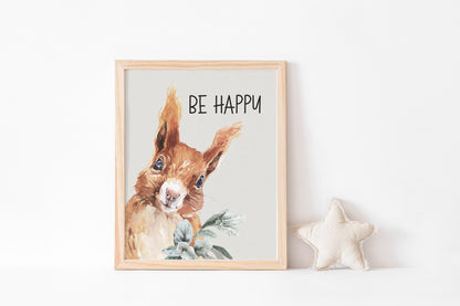 Squirrel Be Happy Printable Wall Art, Woodland Nursery Print - Wild Woodland